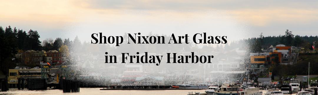 Discover Nixon Art Glass in Friday Harbor